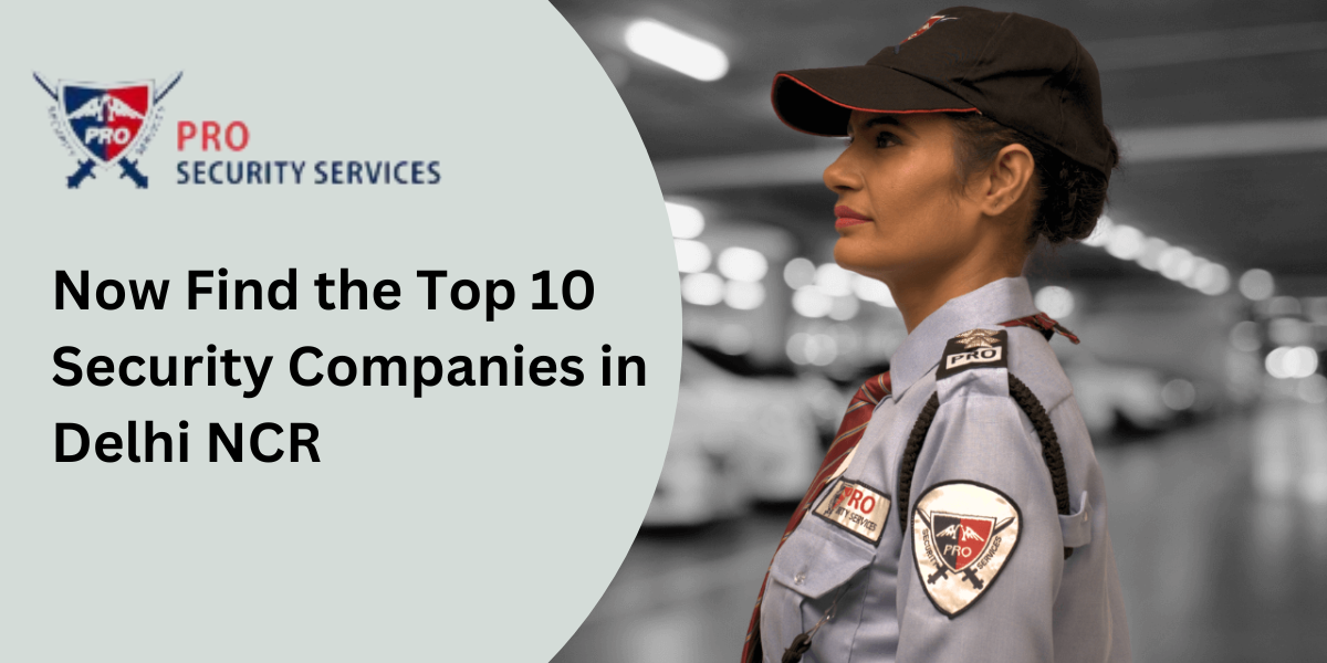 Top 10 Security Companies in Delhi NCR